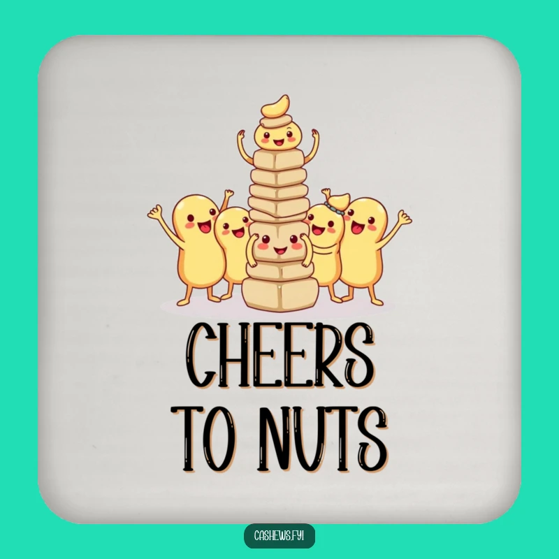 Funny Kawaii Cashew Tower Drink Coaster: Proud Builders Protector, Humorous Teamwork Gift