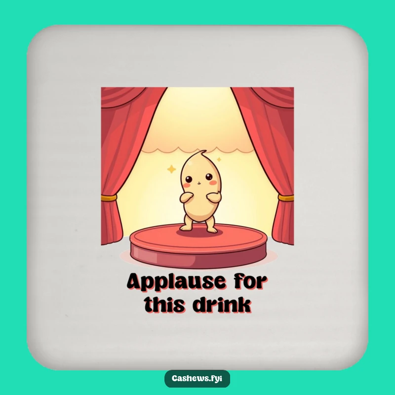 Funny Cashew Nut Stage Door Coaster - Protect Furniture Hilariously!