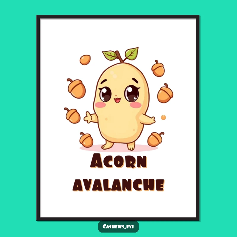 Funny Kawaii Cashew Juggling Acorns Poster - Cute Nutty Art for Walls