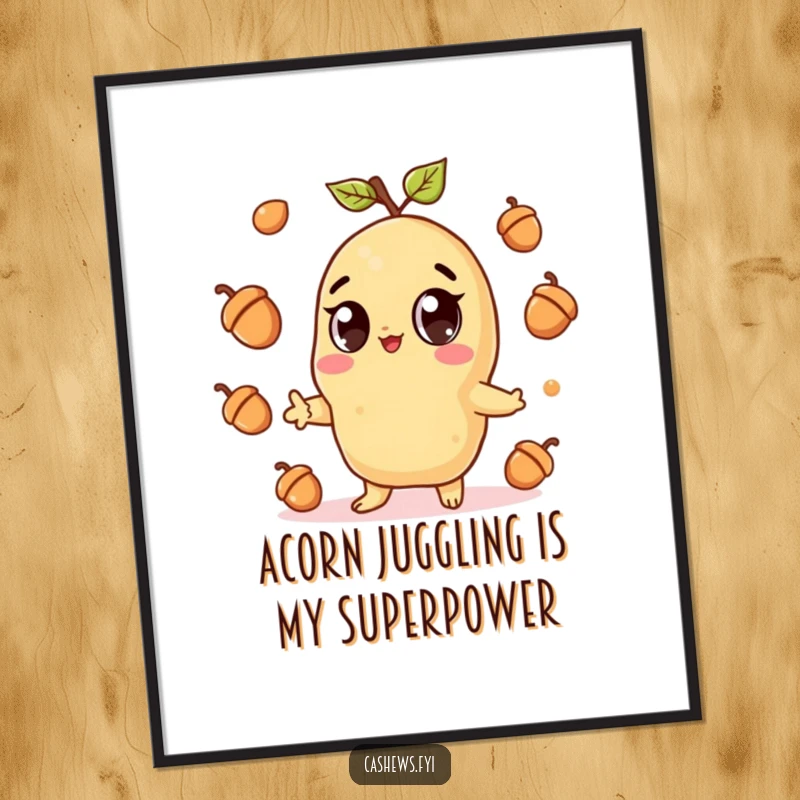 Funny Free Printable Wall Art: A kawaii cashew with wide eyes gleefully juggles acorns, adding playful, humorous charm to any space.