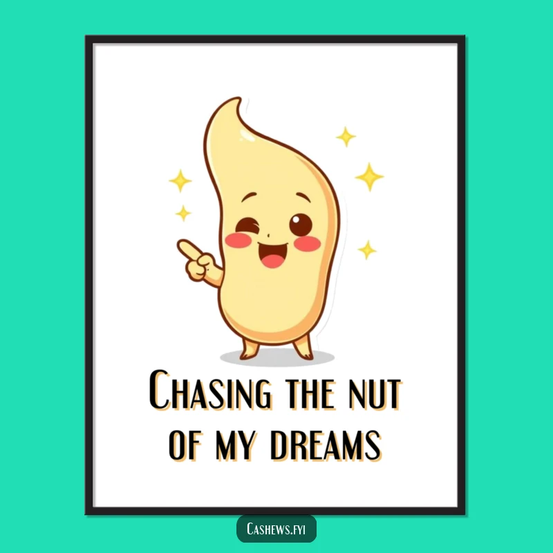 Dream Big Wall Art: Free Printable Cashew's Vision, Quirky Downloadable Art for Inspiration!