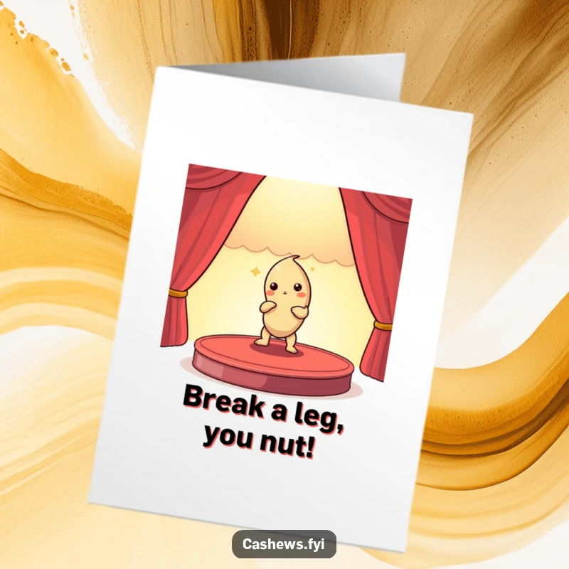 Funny Free Printable Birthday Card featuring a dramatic cashew nut posing center stage with a spotlight.