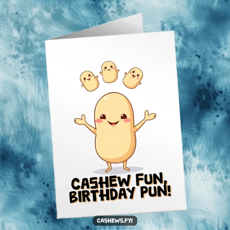 Funny Free Printable Birthday Card: Goofy cashew with tiny legs joyfully juggling nuts, spreading cheer and laughter.