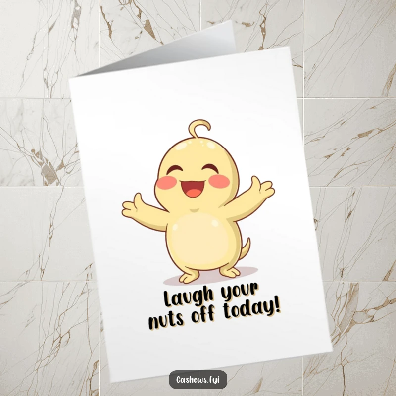 Funny Free Printable Birthday Card: A cashew with arms wide open, roaring with laughter at nothing, radiating pure, unadulterated joy.