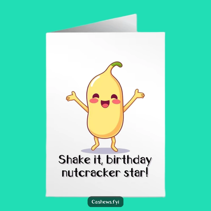 Funny Free Printable Birthday Card: Silly Dancing Cashew, Joyful DIY Gift