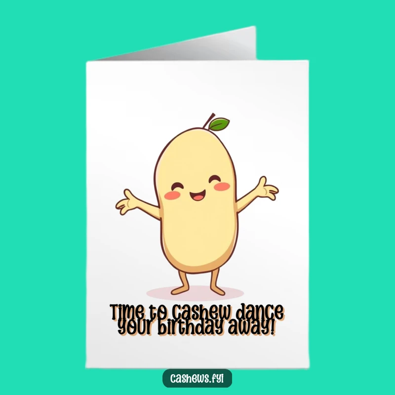 Free Printable Birthday Card Funny Cashew Dancing Downloadable Gift
