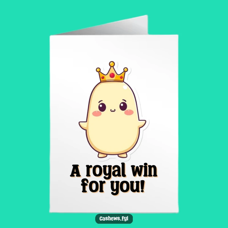 Free Printable Congrats Card: Proud Cashew King for a Funny Downloadable Gift
