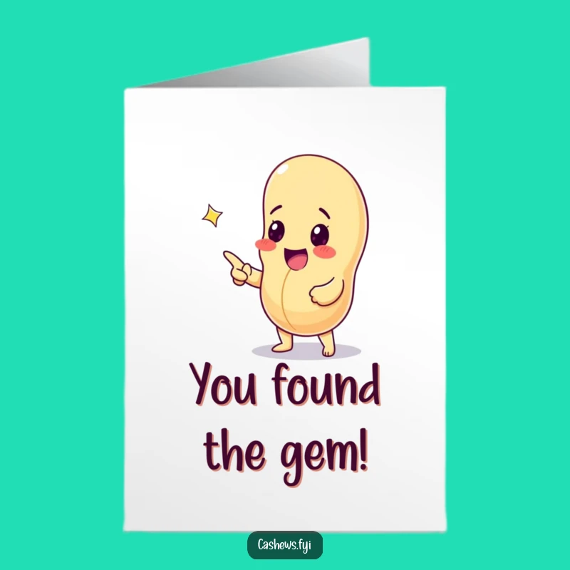 Free Printable Congrats Card: Cashew Nut's Gem Discovery - Funny Downloadable Achievement