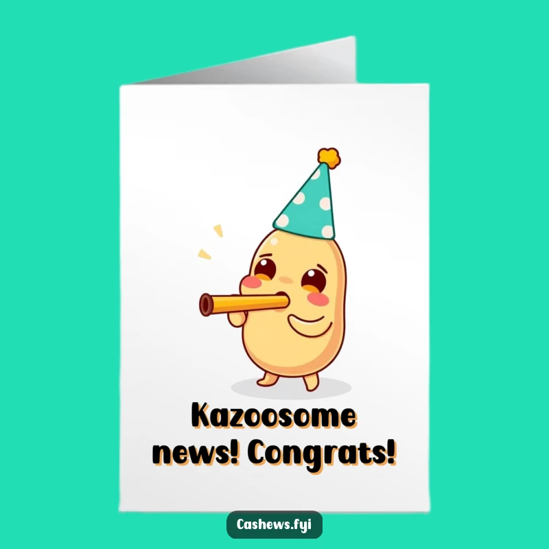 Free Printable Congrats Card: Kazoo Celebration Cashew, Humorous Downloadable!