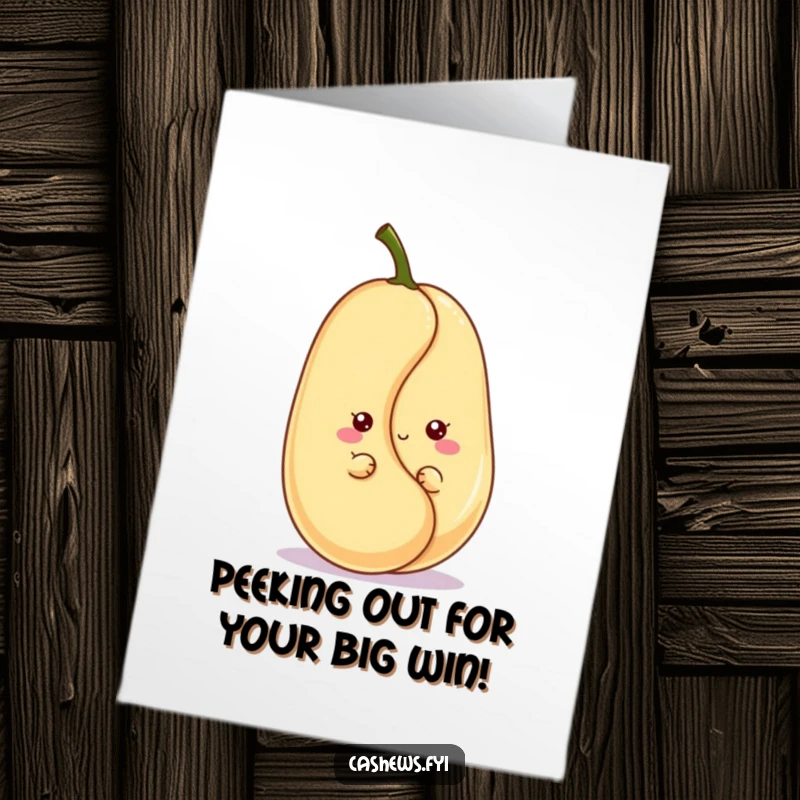 Funny free printable congratulations card: a kawaii cashew peeks out from behind a big cashew with a playful, cheeky grin.