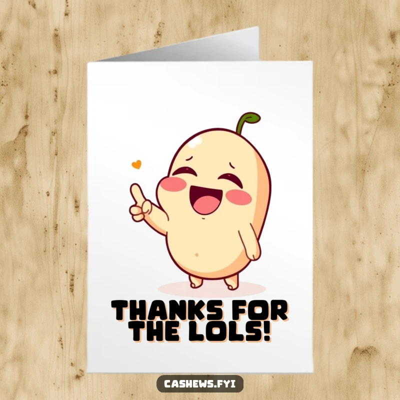 Funny Free Printable Thank You Card: Kawaii cashew laughing hysterically, eyes watering, pointing off-screen, downloadable.