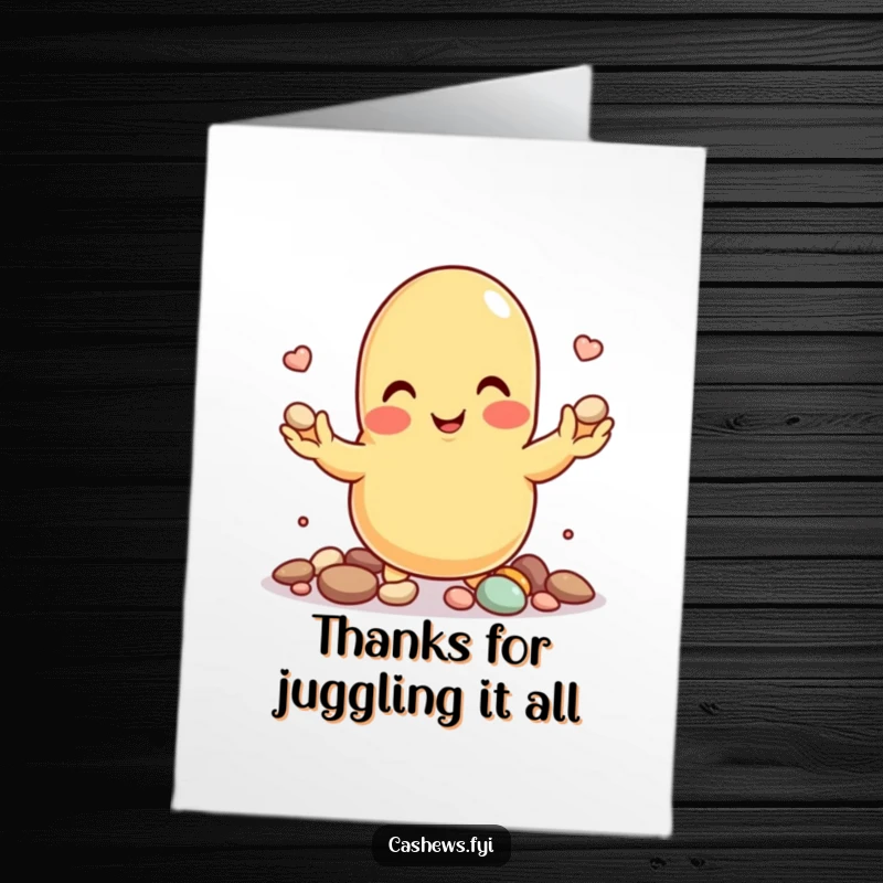 Funny Free Printable Thank You Card: A smiling cashew nut juggling tiny pebbles, expressing heartfelt thanks, downloadable.
