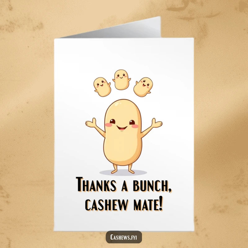 Funny Free Printable Thank You Card: A goofy cashew juggles nuts with a big grin, expressing heartfelt thanks.