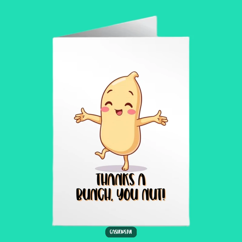 Funny Free Printable Thank You Card: Cashew's Goofy Pose Downloadable Gratitude