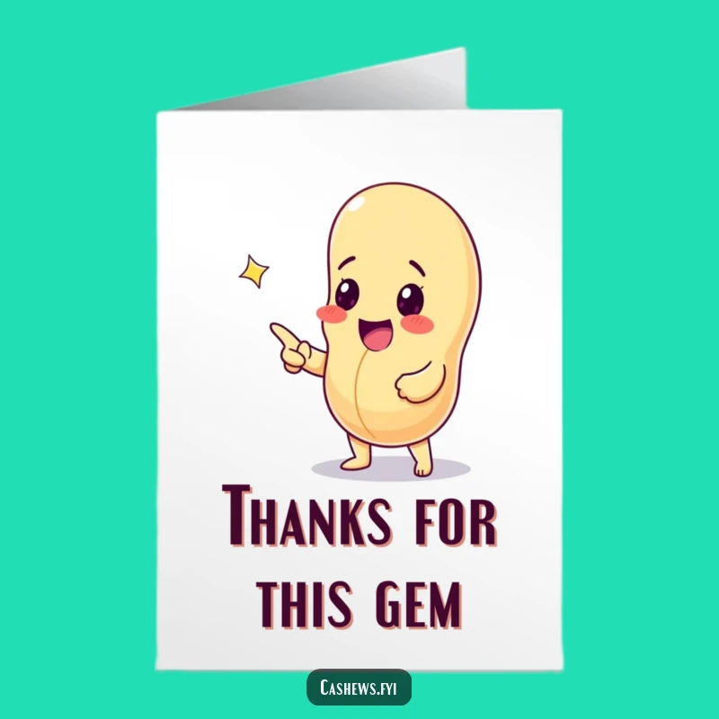 Free Printable Thank You Card: Cashew Nut's Gem Appreciation - Funny Downloadable